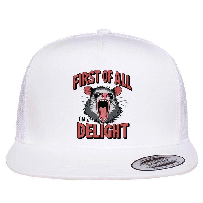 Angry Possum First Of All Im A Delight Possum Meme Flatbill Hat