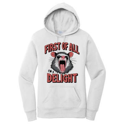 Angry Possum First Of All Im A Delight Possum Meme Women's Pullover Hoodie