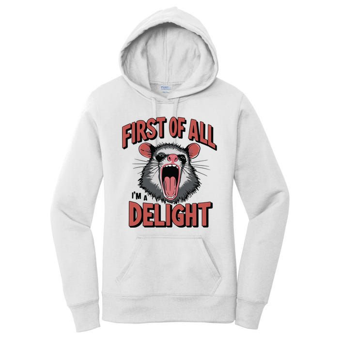 Angry Possum First Of All Im A Delight Possum Meme Women's Pullover Hoodie