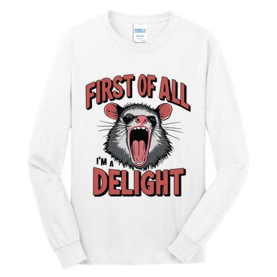Angry Possum First Of All Im A Delight Possum Meme Tall Long Sleeve T-Shirt