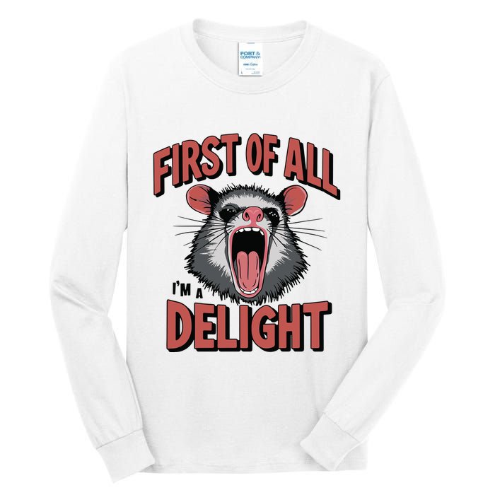 Angry Possum First Of All Im A Delight Possum Meme Tall Long Sleeve T-Shirt