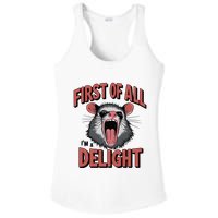 Angry Possum First Of All Im A Delight Possum Meme Ladies PosiCharge Competitor Racerback Tank