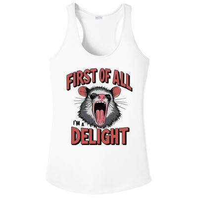 Angry Possum First Of All Im A Delight Possum Meme Ladies PosiCharge Competitor Racerback Tank