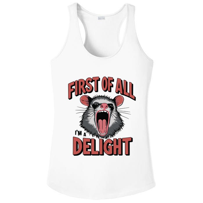 Angry Possum First Of All Im A Delight Possum Meme Ladies PosiCharge Competitor Racerback Tank