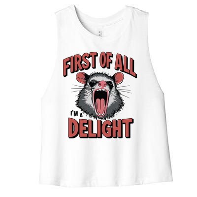 Angry Possum First Of All Im A Delight Possum Meme Women's Racerback Cropped Tank