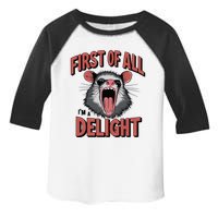 Angry Possum First Of All Im A Delight Possum Meme Toddler Fine Jersey T-Shirt