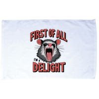 Angry Possum First Of All Im A Delight Possum Meme Microfiber Hand Towel