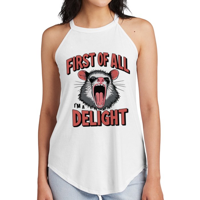 Angry Possum First Of All Im A Delight Possum Meme Women's Perfect Tri Rocker Tank