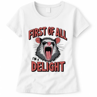 Angry Possum First Of All Im A Delight Possum Meme Womens T-Shirt