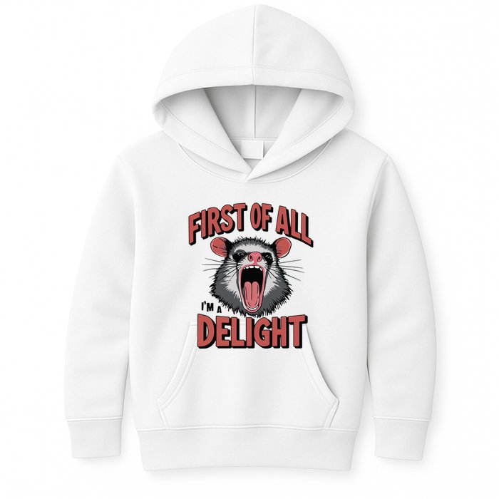 Angry Possum First Of All Im A Delight Possum Meme Kids Hoodie