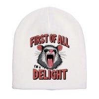 Angry Possum First Of All Im A Delight Possum Meme Short Acrylic Beanie