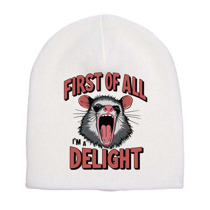 Angry Possum First Of All Im A Delight Possum Meme Short Acrylic Beanie