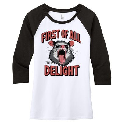 Angry Possum First Of All Im A Delight Possum Meme Women's Tri-Blend 3/4-Sleeve Raglan Shirt