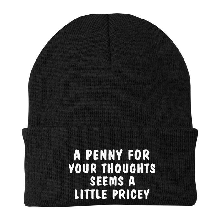 A Penny For Your Thoughts Funny Sarcastic Joke Beanie
