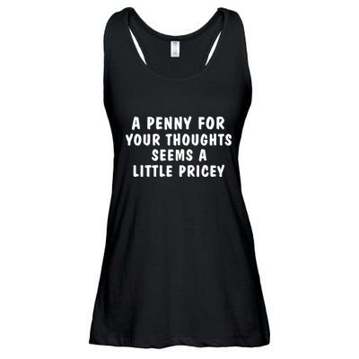 A Penny For Your Thoughts Funny Sarcastic Joke Ladies Essential Flowy Tank