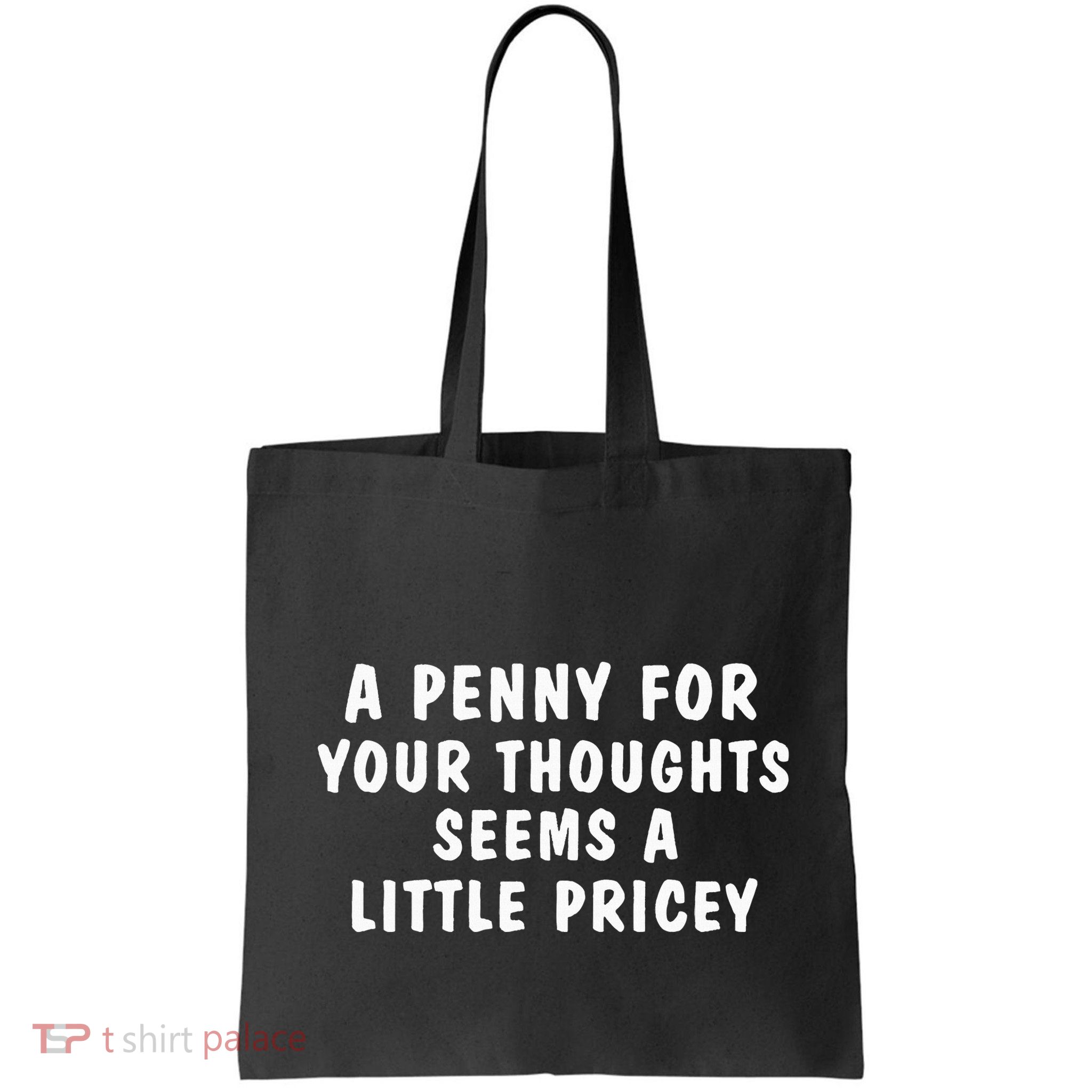 A Penny For Your Thoughts Funny Sarcastic Joke Bag