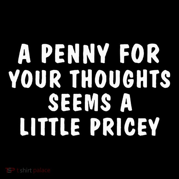 A Penny For Your Thoughts Funny Sarcastic Joke Bag