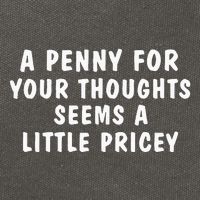 A Penny For Your Thoughts Funny Sarcastic Joke Cotton Canvas Backpack