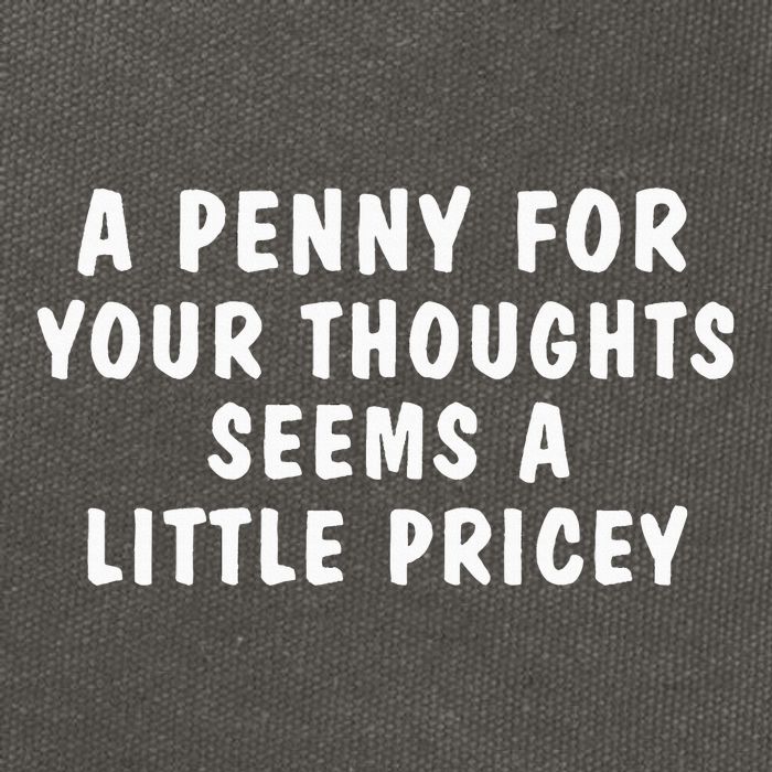 A Penny For Your Thoughts Funny Sarcastic Joke Cotton Canvas Backpack
