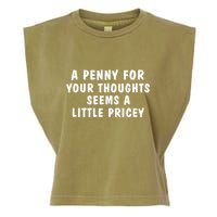 A Penny For Your Thoughts Funny Sarcastic Joke Garment-Dyed Women's Muscle Tee