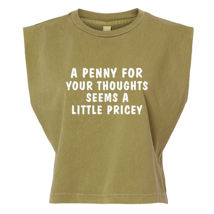 A Penny For Your Thoughts Funny Sarcastic Joke Garment-Dyed Women's Muscle Tee