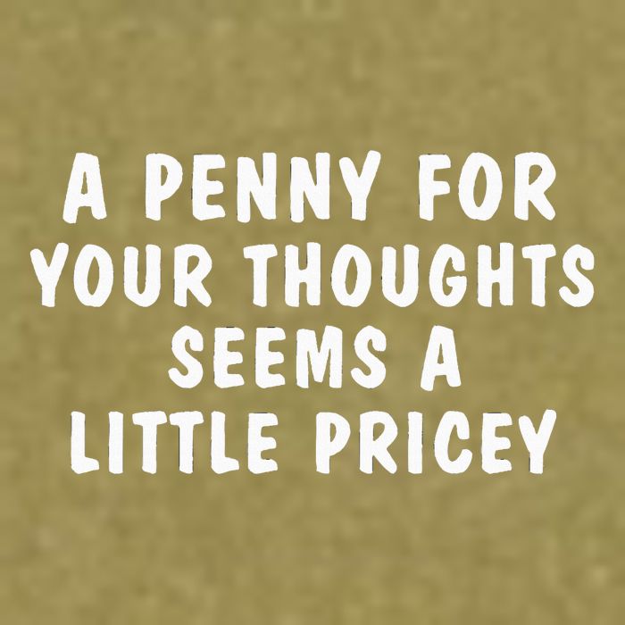 A Penny For Your Thoughts Funny Sarcastic Joke Garment-Dyed Women's Muscle Tee