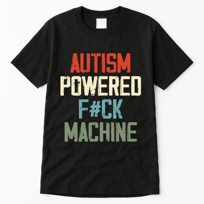 Autism Powered Fck Machine Retro Health Tall T-Shirt