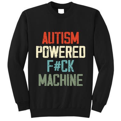 Autism Powered Fck Machine Retro Health Tall Sweatshirt