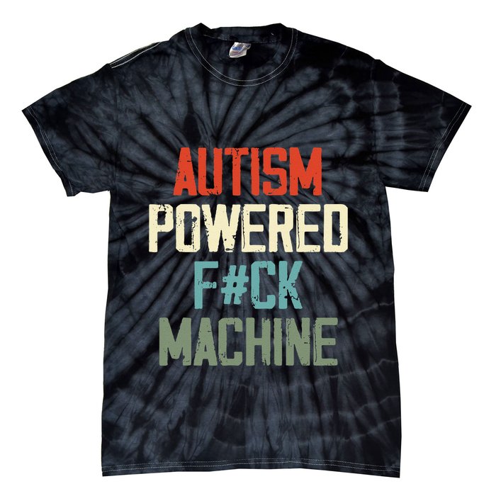 Autism Powered Fck Machine Retro Health Tie-Dye T-Shirt