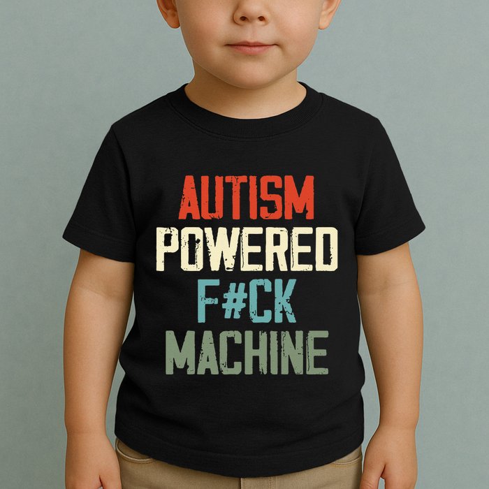 Autism Powered Fck Machine Retro Health Toddler T-Shirt