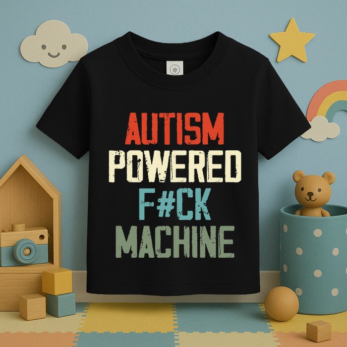Autism Powered Fck Machine Retro Health Toddler T-Shirt