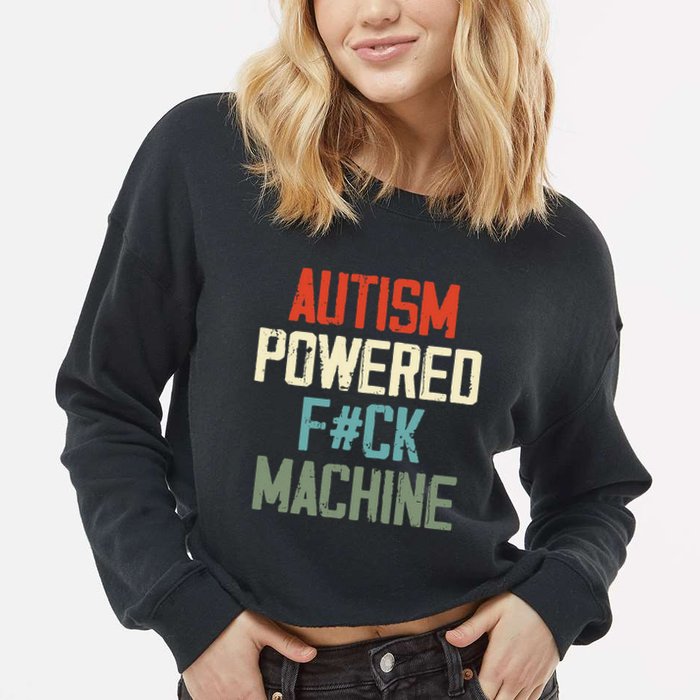 Autism Powered Fck Machine Retro Health Cropped Pullover Crew