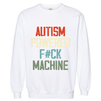 Autism Powered Fck Machine Retro Health Garment-Dyed Sweatshirt