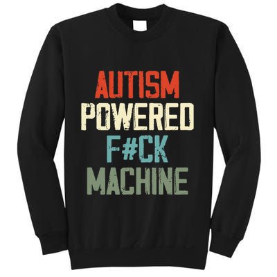Autism Powered Fck Machine Retro Health Apparel Gift Sweatshirt