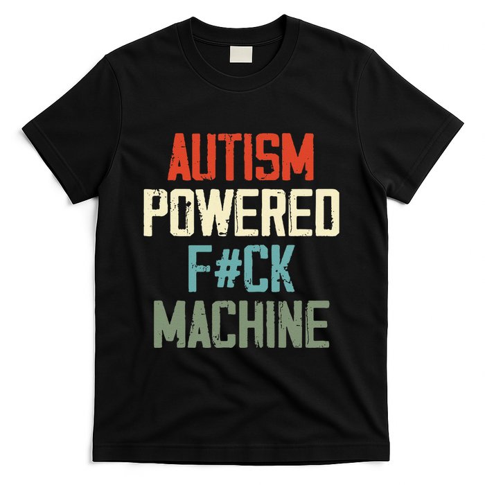 Autism Powered Fck Machine Retro Health Apparel Gift T-Shirt