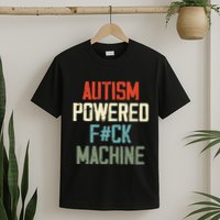 Autism Powered Fck Machine Retro Health Apparel Gift T-Shirt