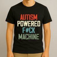 Autism Powered Fck Machine Retro Health Apparel Gift T-Shirt