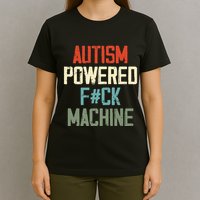 Autism Powered Fck Machine Retro Health Apparel Gift T-Shirt
