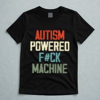 Autism Powered Fck Machine Retro Health Apparel Gift T-Shirt