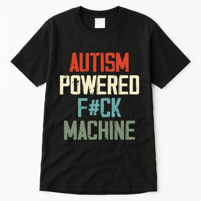Autism Powered Fck Machine Retro Health Apparel Gift Tall T-Shirt