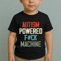 Autism Powered Fck Machine Retro Health Apparel Gift Toddler T-Shirt