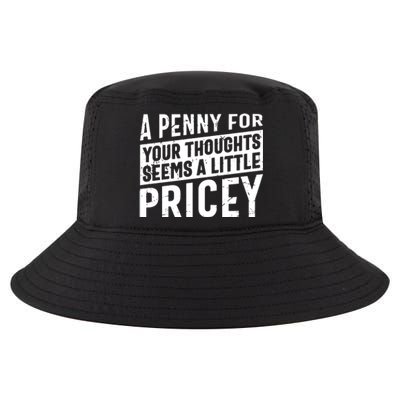 A Penny For Your Thoughts Seems A Little Pricey Cool Comfort Performance Bucket Hat