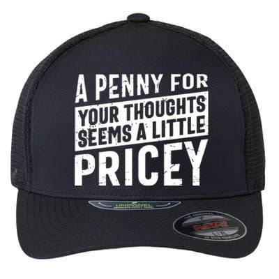 A Penny For Your Thoughts Seems A Little Pricey Flexfit Unipanel Trucker Cap