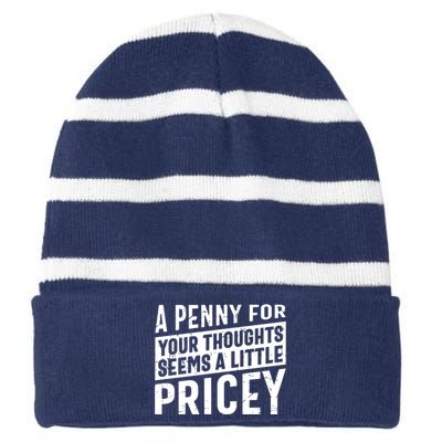 A Penny For Your Thoughts Seems A Little Pricey Striped Beanie with Solid Band