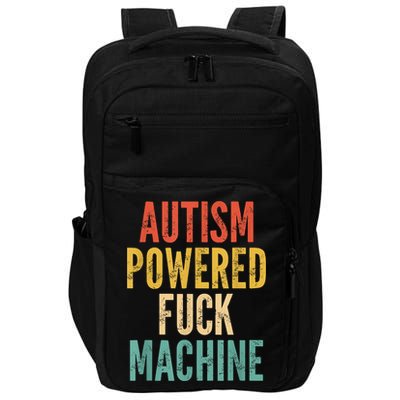 Autism Powered Fuck Machine Funny Quote Impact Tech Backpack