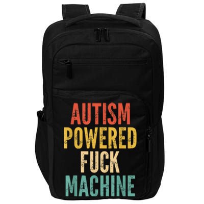 Autism Powered Fuck Machine Funny Quote Impact Tech Backpack