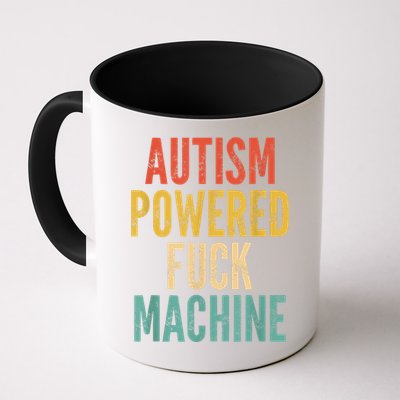 Autism Powered Fuck Machine Funny Quote Mug