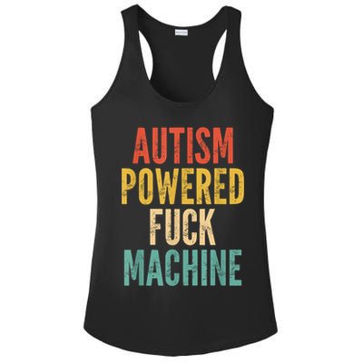 Autism Powered Fuck Machine Funny Quote Ladies PosiCharge Competitor Racerback Tank