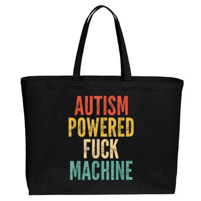 Autism Powered Fuck Machine Funny Quote Cotton Canvas Jumbo Tote