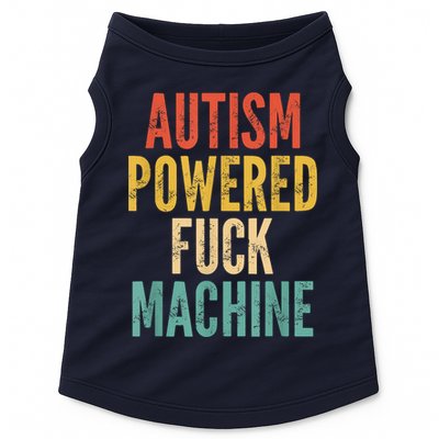 Autism Powered Fuck Machine Funny Quote Doggie Tank